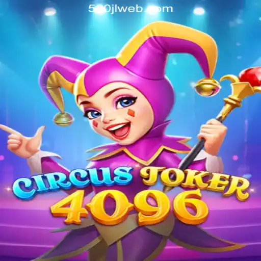 Discover the Exciting World of CircusJoker4096 at 500JL.COM Online Casino Philippines