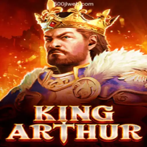 Discover the World of KingArthur: A Thrilling Journey with 500JL.COM Online Casino Philippines