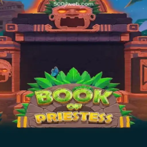 Discover the Thrills of BookOfPriestess at 500JL.COM Online Casino Philippines